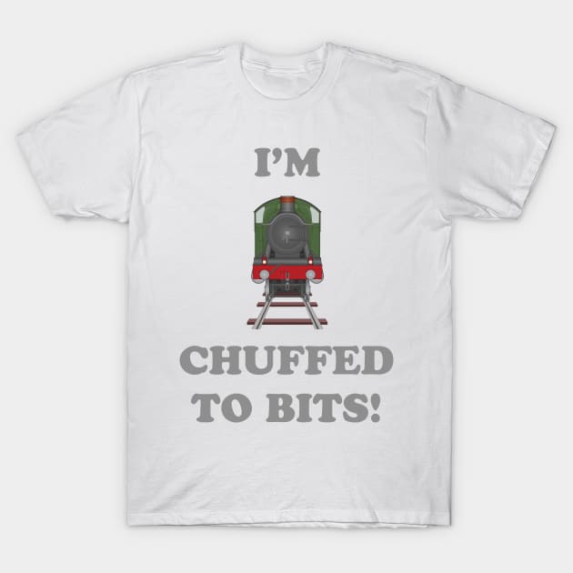 I'm Chuffed to Bits T-Shirt by SteveHClark